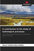 A contribution to the study of hydrological processes 6630217446 Book Cover