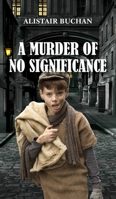 A Murder of No Significance 1789557682 Book Cover