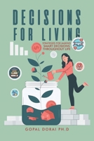 Decisions for Living: Strategies for Making Smart Decisions Throughout Life B0G6MDQNBT Book Cover
