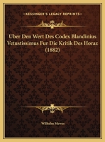 Uber Den Wert Des Codex Blandinius Vetustissimus Fur Die Kritik Des Horaz (1882) 1162274328 Book Cover