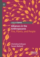 Alliances in the Anthropocene: Fire, Plants, and People 9811525323 Book Cover