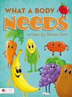 What a Body Needs 161663734X Book Cover