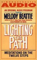 Lighting the Path Meditations on the 12 Steps 0671739522 Book Cover