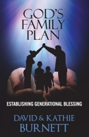 God's Family Plan: Establishing Generational Blessing 0578552981 Book Cover