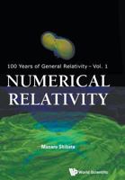 Numerical Relativity (100 Years of General Relativity) 9814699721 Book Cover