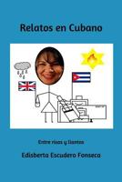 Relatos en Cubano 1549529439 Book Cover