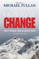 The Challenge of Change: Start School Improvement Now! 1412953766 Book Cover