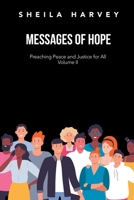 Messages of Hope: Preaching Peace and Justice for All Volume II B0GPCV8VSP Book Cover