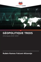 Géopolitique Trois (French Edition) 6209411703 Book Cover