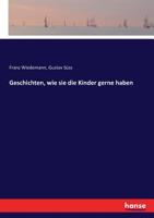 Geschichten, wie sie die Kinder gern haben 3743460319 Book Cover