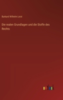 Die realen Grundlagen und die Stoffe des Rechts 3386415792 Book Cover