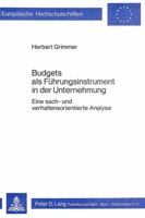 Budgets ALS Fuehrungsinstrument, in Der Unternehmung: Eine Sach- Und Verhaltensorientierte Analyse 3820467262 Book Cover