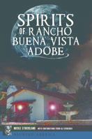 Spirits of Rancho Buena Vista Adobe 1467139475 Book Cover