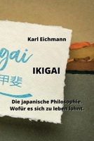 Ikigai: Die japanische Philosophie. Wofür es sich zu leben lohnt. (German Edition) B0CL58SVHQ Book Cover