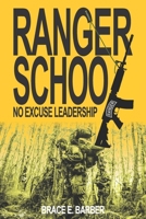 Ranger School, No Excuse Leadership 0967829208 Book Cover