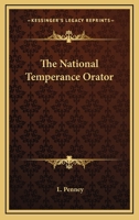 The National Temperance Orator 1143287231 Book Cover