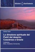 La direzione spirituale dei Padri del deserto: Coscienza e Grazia: Prefazione Mons. Domenico Cornacchia 6138392094 Book Cover