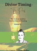 Divine Timing Vol 3 - Illumination: My Story of Positive Mentorship and Spirit Healing (Divine Timing Series) 0645278165 Book Cover
