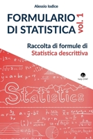 FORMULARIO DI STATISTICA, vol. 1: Raccolta di formule di Statistica descrittiva B097N6JRZW Book Cover