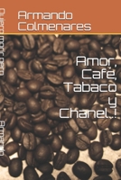 Amor, Caf�, Tabaco y Chanel..! 1080821643 Book Cover