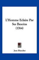 L'homme Éclairé Par Ses Besoins 1142343103 Book Cover