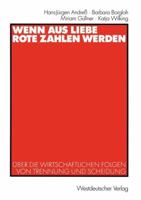 Wenn Aus Liebe Rote Zahlen Werden: Uber Die Wirtschaftlichen Folgen Von Trennung Und Scheidung 3531141449 Book Cover