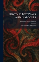 Denton's Best Plays and Dialogues: The Happy Book of Stageland 1025596382 Book Cover