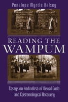 Reading the Wampum: Essays on Hodin�hs� Ni' Visual Code and Epistemological Recovery 0815636652 Book Cover