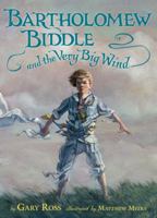 Bartholomew Biddle and the Very Big Wind 0763649201 Book Cover