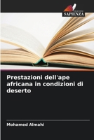 Prestazioni dell'ape africana in condizioni di deserto (Italian Edition) 620805561X Book Cover