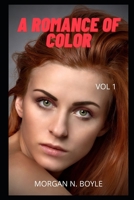 A romance of color vol 1: Intimate confidences, grief, diary secrets, romance relationships, love, pleasure, fantasy, meeting B09CRN23FN Book Cover