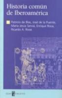 Historia Comun de Iberoamerica (Coleccion Textos y Documentos) 8441407665 Book Cover