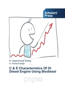 C & E Characteristics Of DI Diesel Engine Using Biodiesel 3639515811 Book Cover