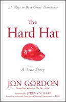 The Hard Hat: 21 Ways to Be a Great Teammate 111912011X Book Cover