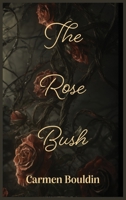 Rose Bush 1967407002 Book Cover