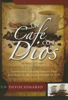 Un Cafe Con Dios: Inspiracion y Discernimiento Para Mantener Tu Dia en el Sendero de Dios 0789918528 Book Cover