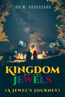 Kingdom Of The Jewels (A Jewel's Journey) 1638853029 Book Cover