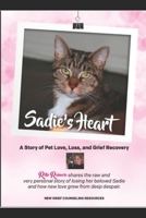 Sadie's Heart: Loving and Losing our Cat Companions: Written by Cat Behaviorist, Rita Reimers 172914585X Book Cover