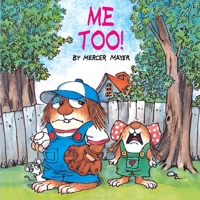 Me Too! (A Golden Look-Look Book) 0307119416 Book Cover