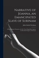 Narrative Of Joanna: An Emancipated Slave Of Surinam 101758740X Book Cover