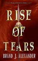 Rise of Tears 1088534341 Book Cover