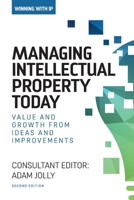 Winning with IP: Managing intellectual property today 1739864026 Book Cover