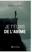 Je t'écris de l'abîme (French Edition) B0FZSZ8486 Book Cover