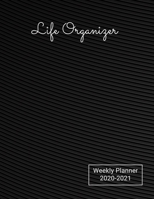 Life Organizer Weekly Planner 2020-2021: Weekly Planner With 2 Year Calendar 20202021, size 8.5 X 11 Inch(letter Size) 1706304242 Book Cover