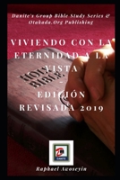Viviendo con la eternidad a la vista: Edición revisada 2019 (Spanish Edition) 1695210433 Book Cover