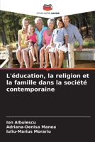 L'éducation, la religion et la famille dans la société contemporaine 6206974502 Book Cover