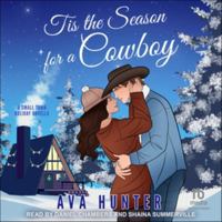 Tis the Season for a Cowboy: A Small Town Holiday Novella B0H97KCJSB Book Cover
