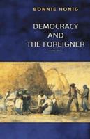 Democracy and the Foreigner 0691114765 Book Cover