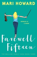 Farewell, Fifteen 1739537203 Book Cover