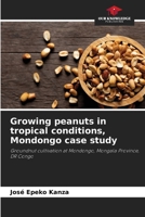 Growing peanuts in tropical conditions, Mondongo case study 6202491728 Book Cover